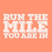Load image into Gallery viewer, Run The Mile You Are In Short Sleeve Shirt