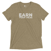 Load image into Gallery viewer, Earn Your Miles Short Sleeve Shirt