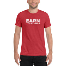 Load image into Gallery viewer, Earn Your Miles Short Sleeve Shirt