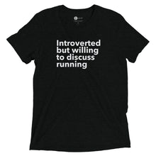 Load image into Gallery viewer, Introverted but Willing to Discuss Running Shirt