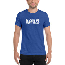 Load image into Gallery viewer, Earn Your Miles Short Sleeve Shirt