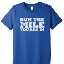 Load image into Gallery viewer, Run The Mile You Are In Short Sleeve Shirt
