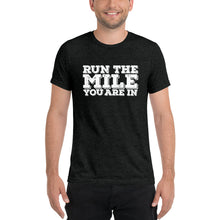 Load image into Gallery viewer, Run The Mile You Are In Short Sleeve Shirt
