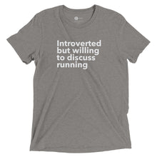 Load image into Gallery viewer, Introverted but Willing to Discuss Running Shirt
