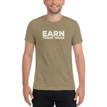 Load image into Gallery viewer, Earn Your Miles Short Sleeve Shirt

