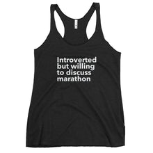 Load image into Gallery viewer, Introverted but Willing to Discuss Marathon Women's Racerback Tank
